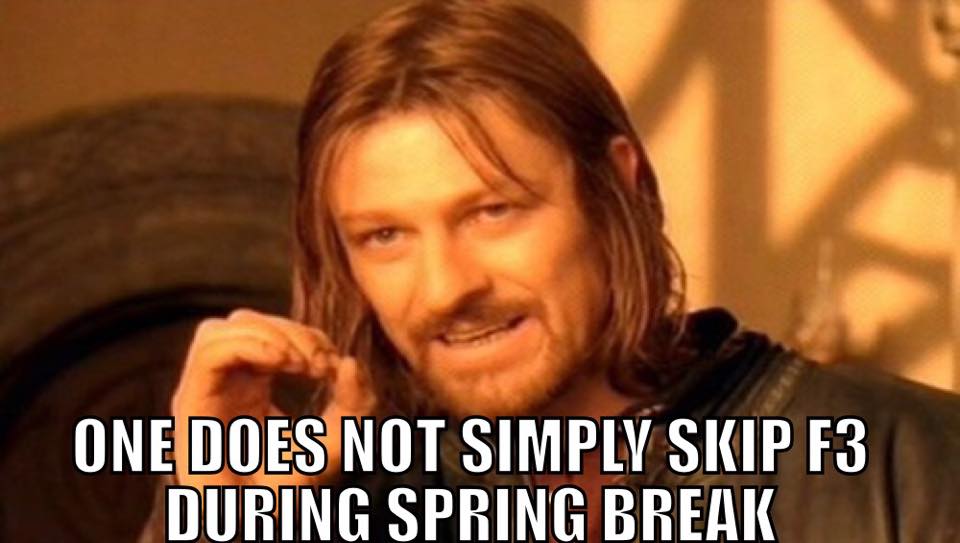 One does not simply skip F3