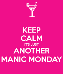 Another Manic Monday
