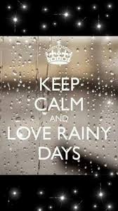 Keep Calm and Love Rainy Days